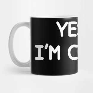 Yes I'm Cold Me 24 7 Tees Mug